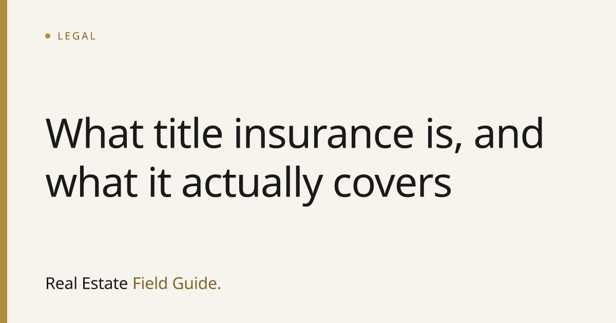What title insurance is, and what it actually covers · Real Estate ...